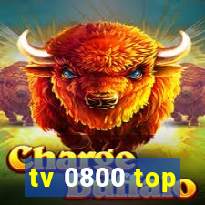 tv 0800 top